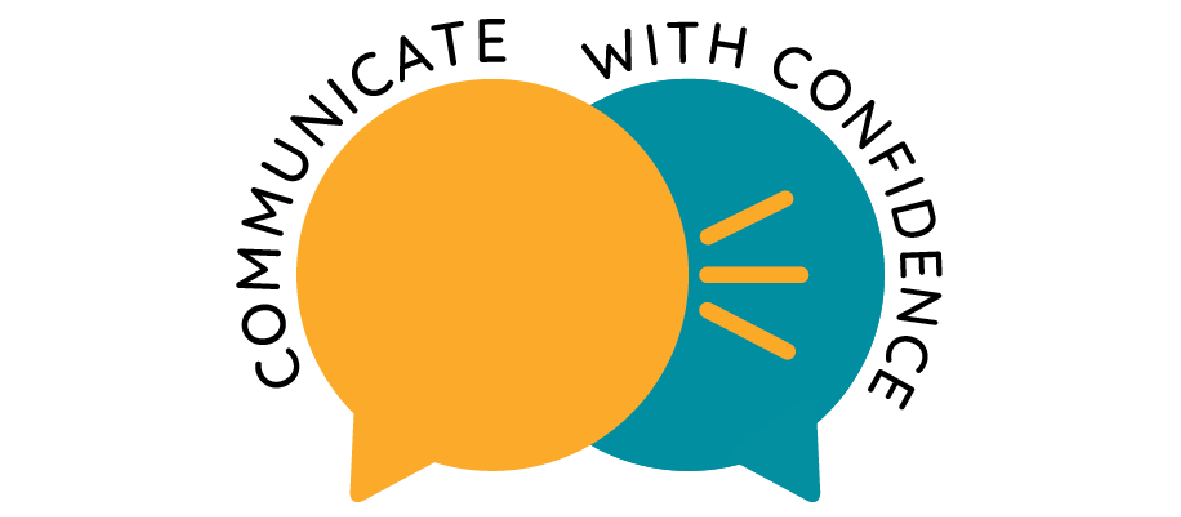 Communicate with Confidence